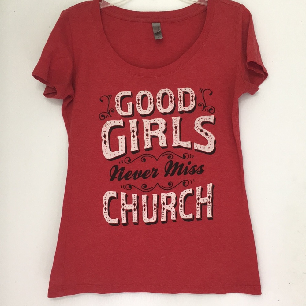 Red “Good girls ‘never miss’ church shirt.
